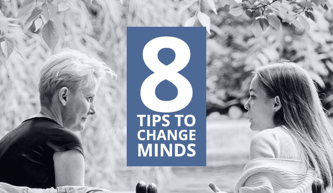 8 Tips to use “Motivational Interviewing” to Change Minds