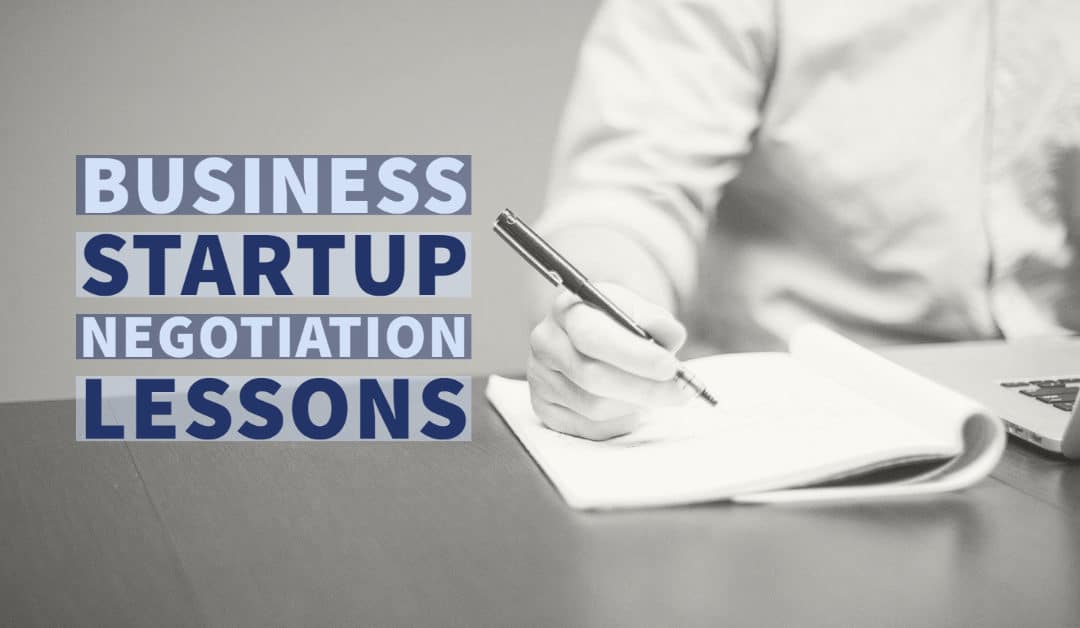 3 Business Startup Negotiation Lessons