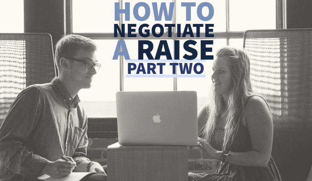 How to Negotiate a Raise: Part Two