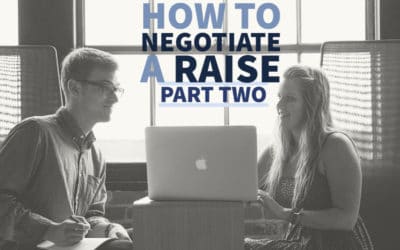 How to Negotiate a Raise: Part Two