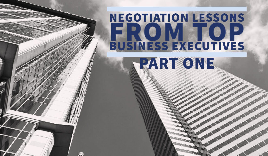 Top Business Experts Share Negotiation Lessons: Part One