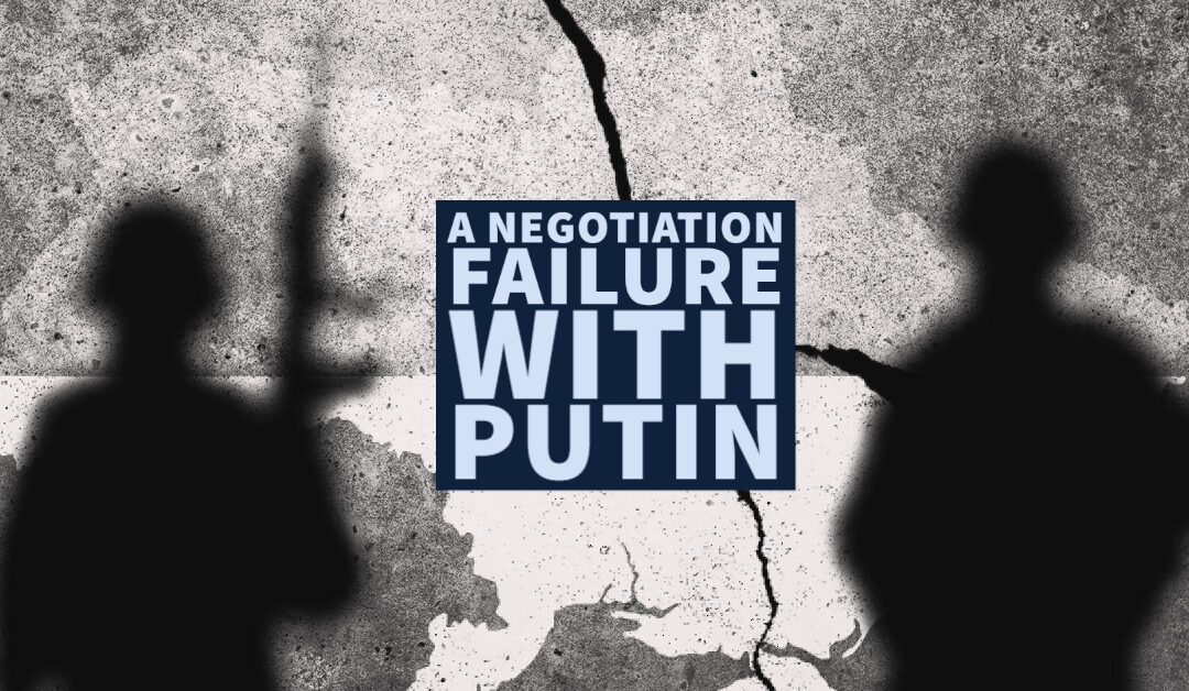 A Negotiation Failure with Putin