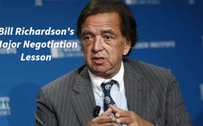 Bill Richardson’s Major Negotiation Lesson