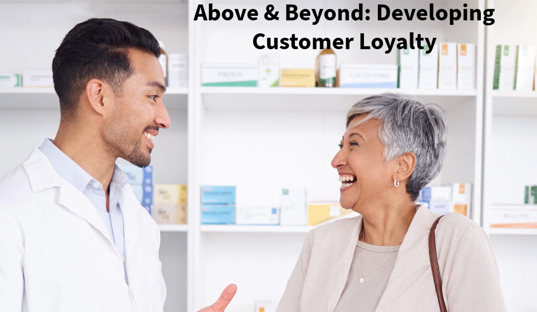 Above & Beyond: Developing Customer Loyalty
