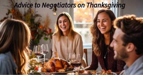 Advice for Negotiators at Thanksgiving
